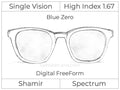 Single Vision - High Index 1.67 - Shamir Spectrum - Digital FreeForm - Blue Zero - Aspheric